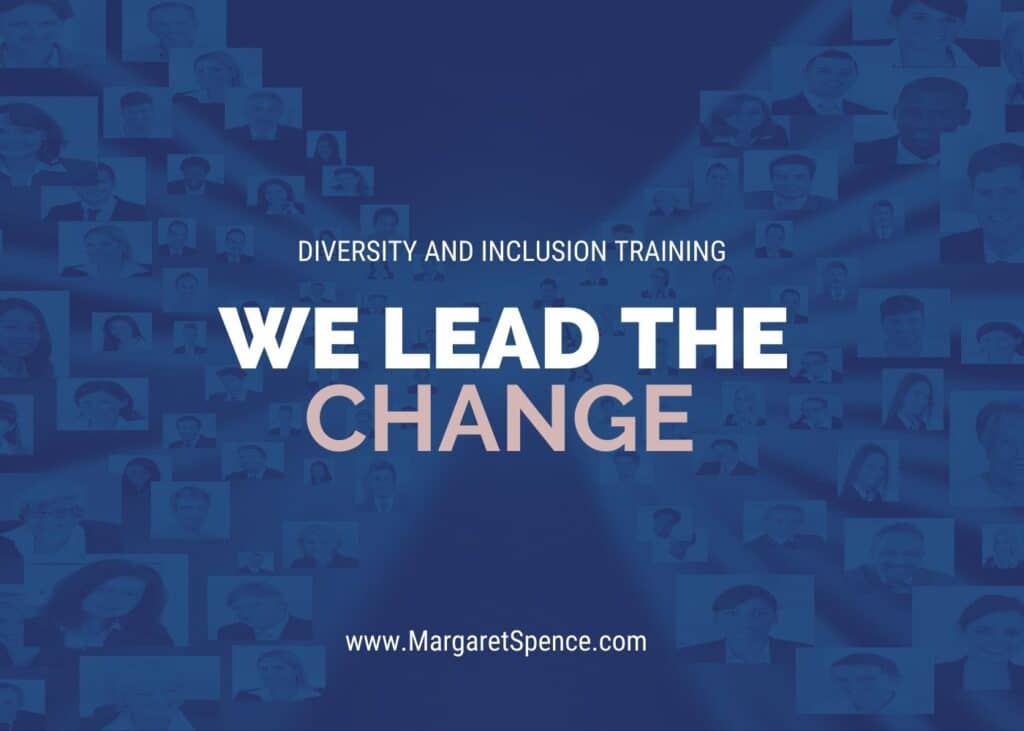 We Lead The Change Diversity Training Program By Margaret Spence