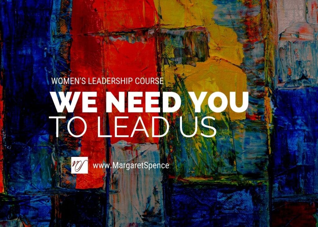 We Need You to Lead Us Speech by Margaret Spence